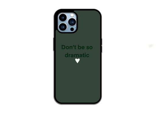 Don't Be So Dramatic